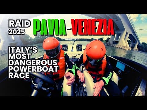 Raid Pavia Venezia. Italy’s Most Dangerous Powerboat Race